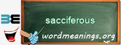WordMeaning blackboard for sacciferous